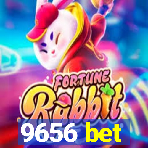 9656 bet